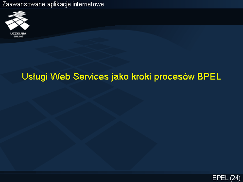 Usługi Web Services jako kroki procesów BPEL