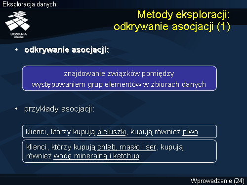 Metody eksploracji: odkrywanie asocjacji (1)