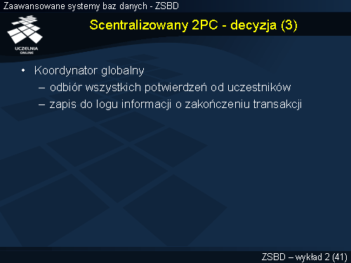 Scentralizowany 2PC - decyzja (3)