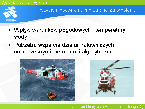 Pozycje niepewne na morzu-analiza problemu