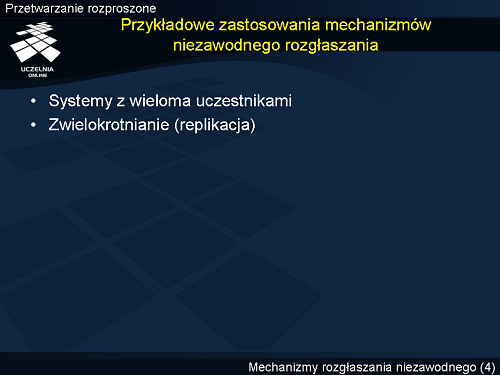 Przykładowe zastosowania mechanizmów niezawodnego rozgłaszania