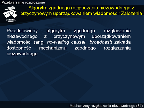 Algorytm zgodnego rozgłaszania niezawodnego z przyczynowym uporządkowaniem wiadomości: Założenia