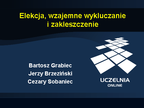 Elekcja, wzajemne wykluczanie i zakleszczenie