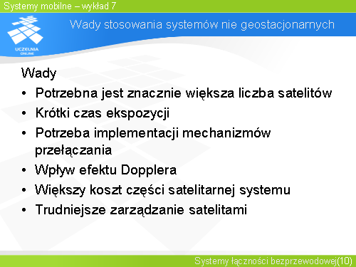 Wady stosowania systemów nie geostacjonarnych