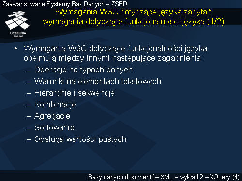 Wymagania W3C dotyczące języka zapytań wymagania dotyczące funkcjonalności języka (1/2)