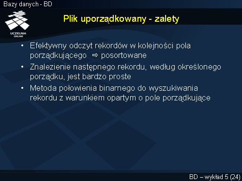 Plik uporządkowany - zalety