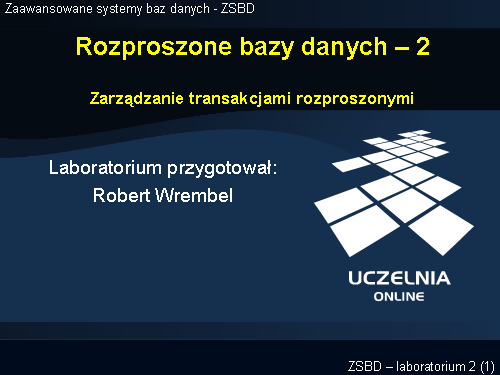 Rozproszone bazy danych – 2 Zarządzanie transakcjami rozproszonymi