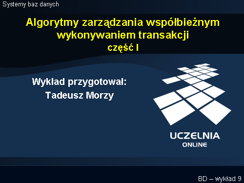 Algorytmy zarządzania współbieżnym wykonywaniem transakcji część I