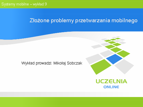 Zlozone problemy przetwarzania mobilnego