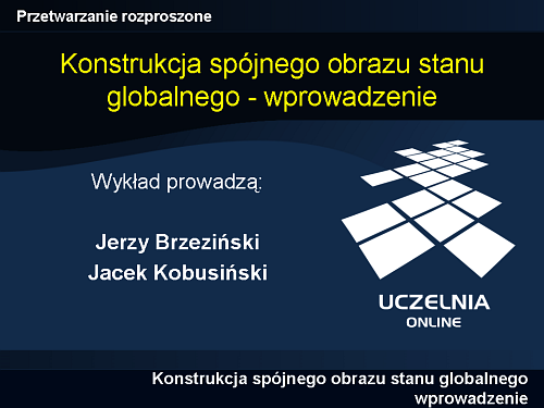 Konstrukcja spójnego obrazu stanu globalnego - wprowadzenie
